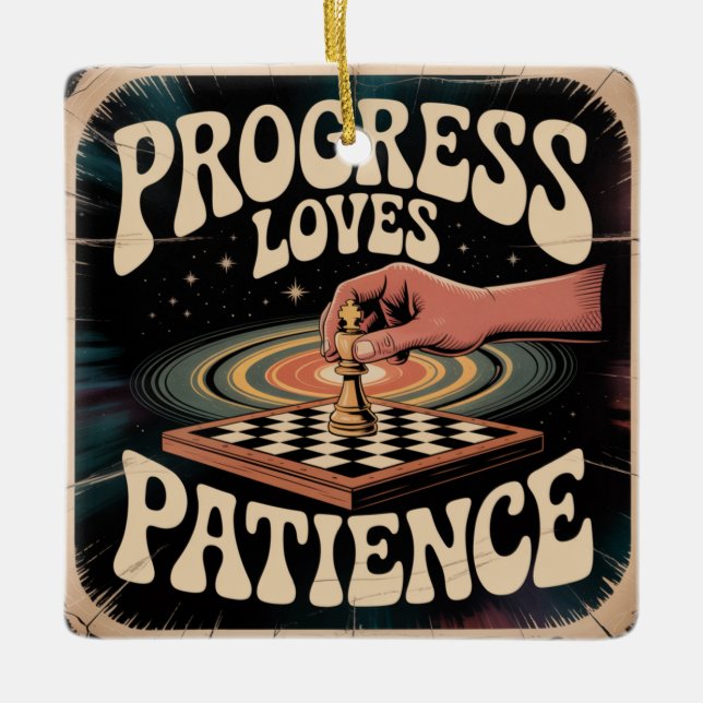 Progress Loves Patience Ceramic Ornament (Front)