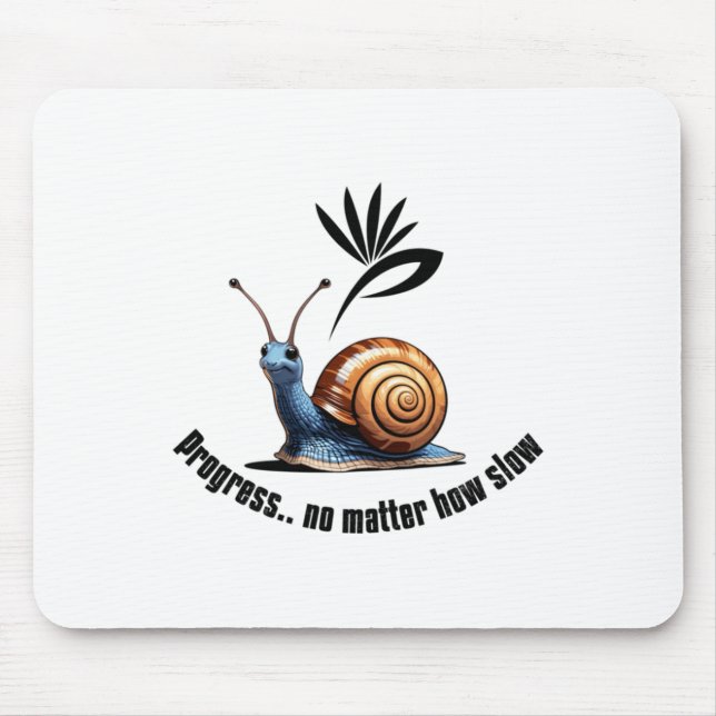 Progress..no How Slow Sticker  Mouse Pad (Front)