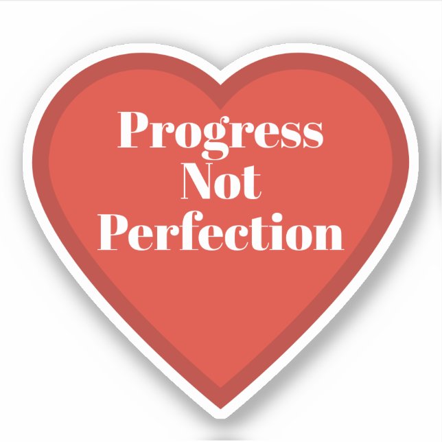 Progress Not Perfection Heart Sticker - Relatable (Front)