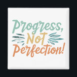 Progress, Not Perfection Magnet<br><div class="desc">Welcome to Progress, Not Perfection! We believe your journey is just as important as the destination. Here, you'll find unique, print-on-demand apparel and accessories that celebrate your growth, not the pressure of being perfect. Rock vibrant designs that reflect your progress, big or small. Because sometimes, a little mess leads to...</div>