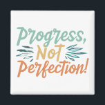 Progress, Not Perfection Magnet<br><div class="desc">Welcome to Progress, Not Perfection! We believe your journey is just as important as the destination. Here, you'll find unique, print-on-demand apparel and accessories that celebrate your growth, not the pressure of being perfect. Rock vibrant designs that reflect your progress, big or small. Because sometimes, a little mess leads to...</div>