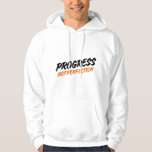 PROGRESS NOT PERFECTION – Motivational Quote Hoodi Hoodie