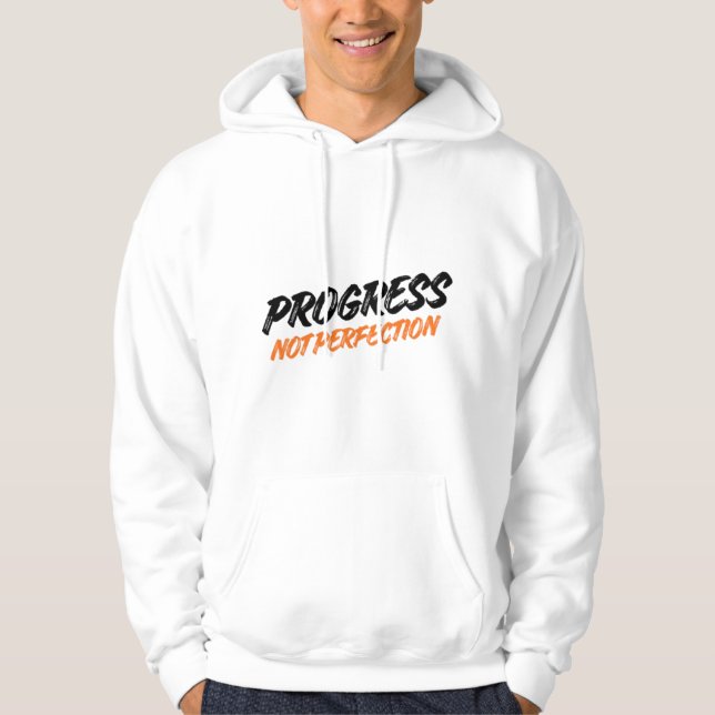 PROGRESS NOT PERFECTION – Motivational Quote Hoodi Hoodie (Front)