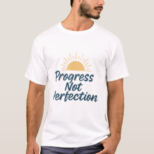 Progress, Not Perfection – Self-Growth Tshirt