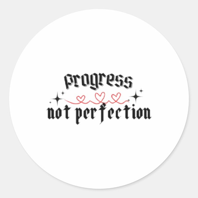 Progress Not Perfection Sticker1  Classic Round Sticker (Front)