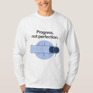 Progress, Not Perfection T-Shirt