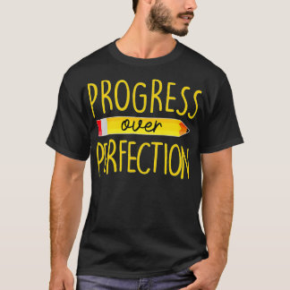 Progress Over Motivational Teacher  (104)  T-Shirt