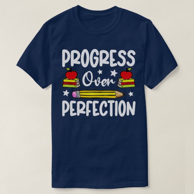 Progress Over Motivational Teacher  (16)  T-Shirt (Design Front)