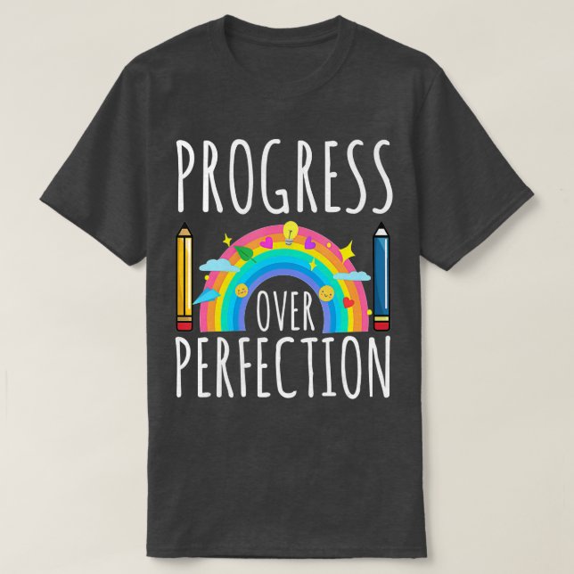 Progress Over Motivational Teacher  (35)  T-Shirt (Design Front)