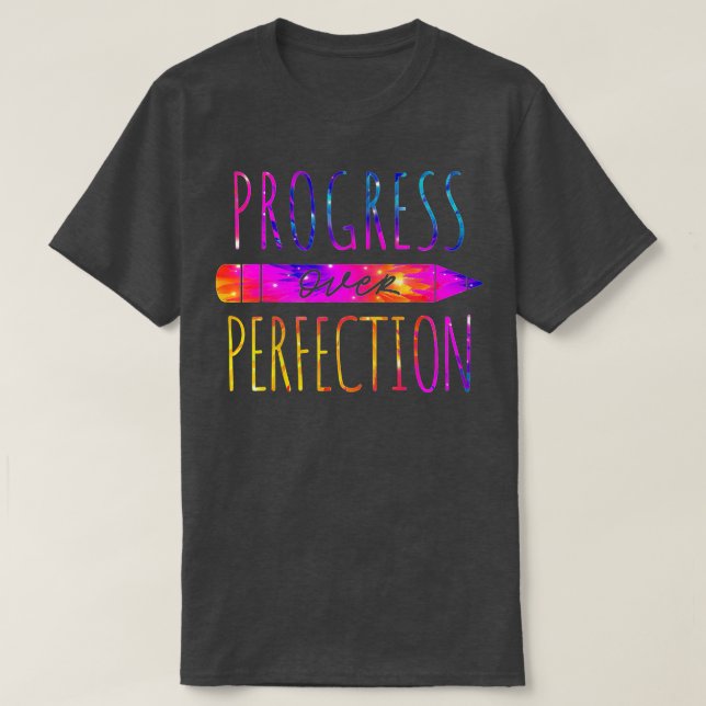 Progress Over Motivational Teacher  (65)  T-Shirt (Design Front)
