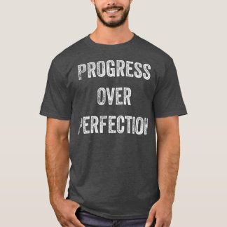 Progress Over Motivational Teacher  (72)  T-Shirt
