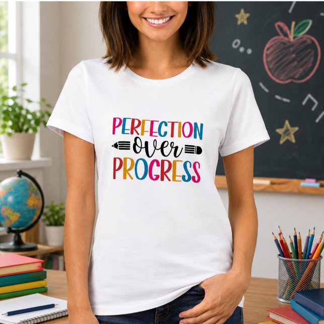 Progress Over Perfection Back to School T-Shirt (Progress Over Perfection Back to School T-Shirt)