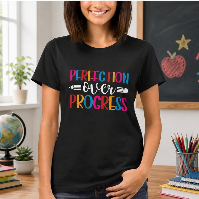 Progress Over Perfection Back to School T-Shirt (Progress Over Perfection Back to School T-Shirt)