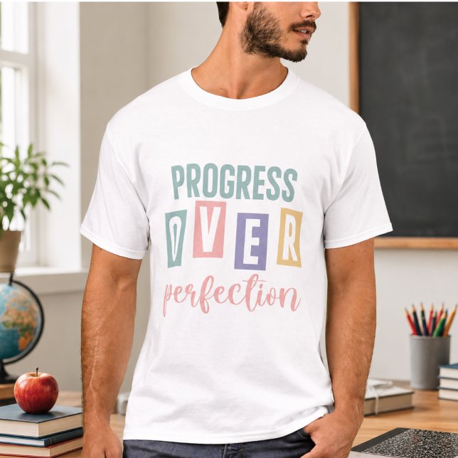 Progress Over Perfection Back to School T-Shirt (Progress Over Perfection Back to School T-Shirt)