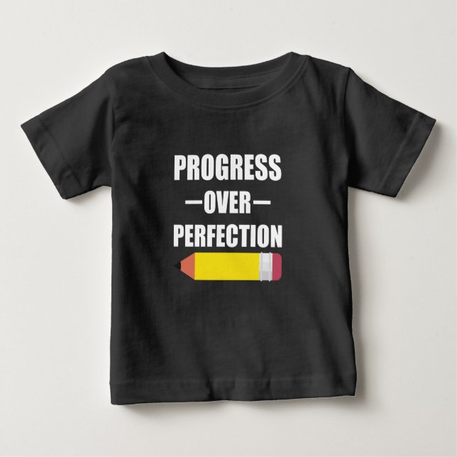 Progress Over Perfection Back To School Teacher Baby T-Shirt (Front)