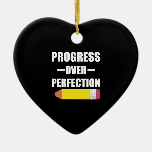 Progress Over Perfection Back To School Teacher Ceramic Ornament (Front)