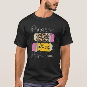 Progress Over Perfection Leopard Pencil Motivation T-Shirt