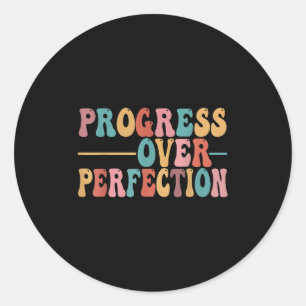 Progress Over Perfection Motivational Teacher For  Classic Round Sticker