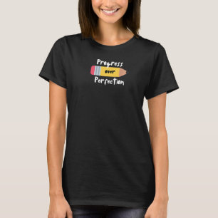 Progress Over Perfection Motivational Teacher T-Shirt