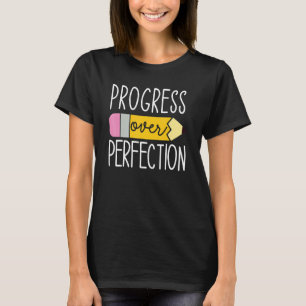 Progress Over Perfection Motivational Teacher T-Shirt