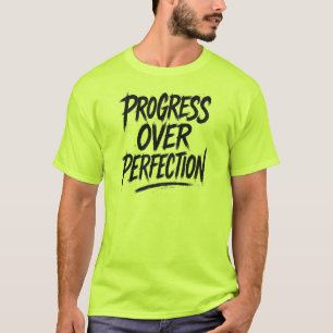 Progress Over Perfection T-Shirt