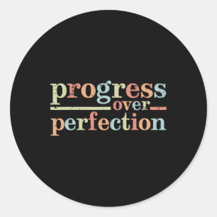 Progress Over Perfection Teacher Inspirational Men Classic Round Sticker
