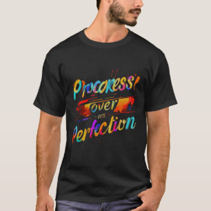 Progress Over Perfection" Vibrant Typography Art T-Shirt
