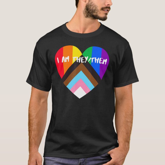 Progress Pride Heart Flag  I Am They Them T-Shirt (Front)