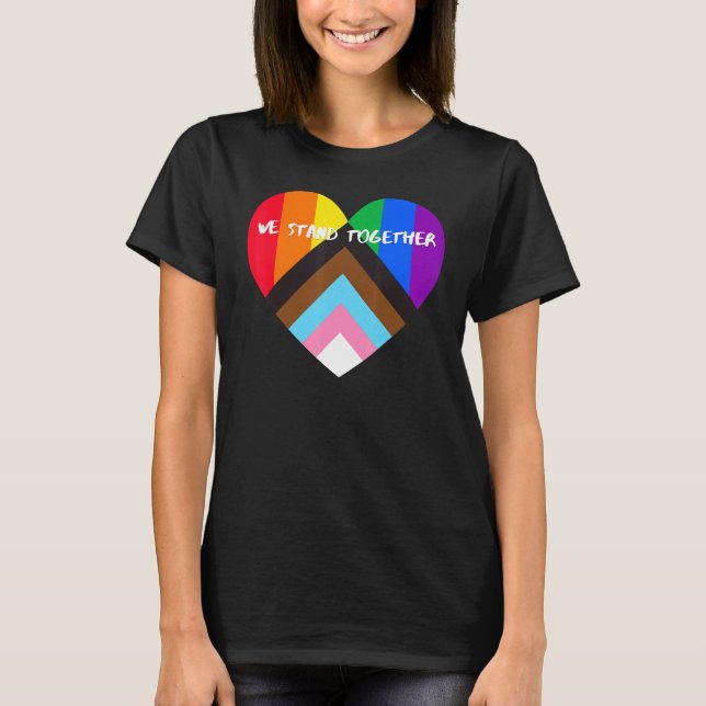 Progress Pride Heart Flag  We Stand Together T-Shirt (Front)