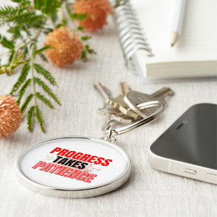 Progress Takes Patience Inspirational Motivational Key Ring