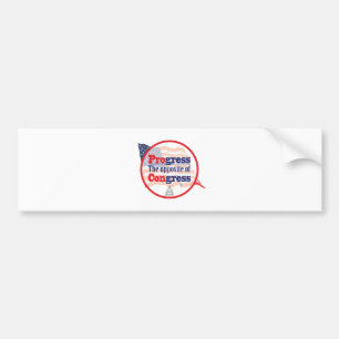 Progress. The Opposite of Congress Bumper Sticker