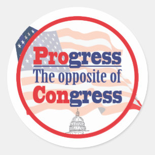 Progress. The Opposite of Congress Classic Round Sticker