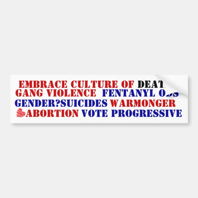 PROGRESSIVE IDEOLOGY Culture of Death Evil embrace Bumper Sticker (Front)