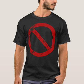 Prohibition sign T-Shirt