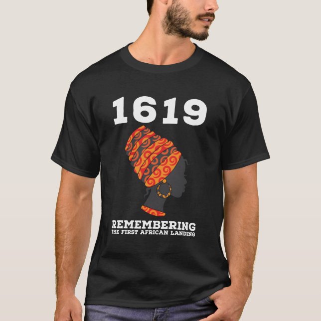 Project 1619 Remembering The First African Landing T-Shirt (Front)