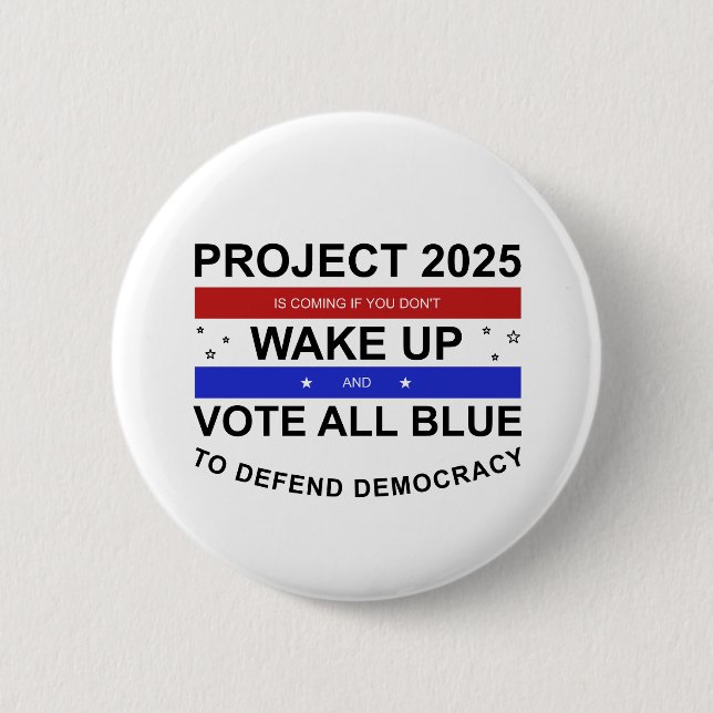 Project 2025 is Coming 6 Cm Round Badge (Front)
