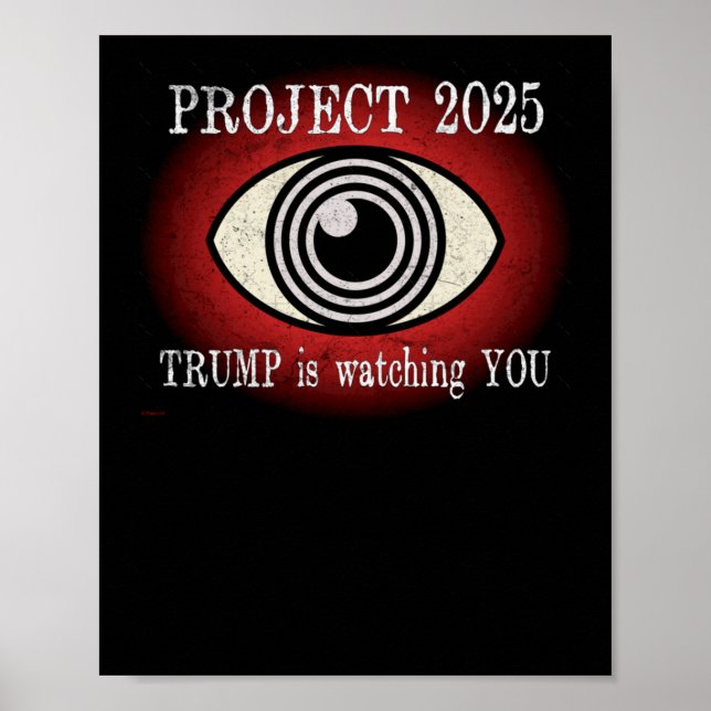 Project 2025. Trump Is Watching You  Poster (Front)