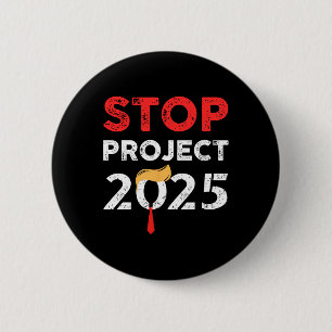 Project 2025 Trump's Project Anti Trump 2 6 Cm Round Badge