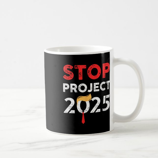 Project 2025 Trump's Project Anti Trump 2  Coffee Mug (Right)