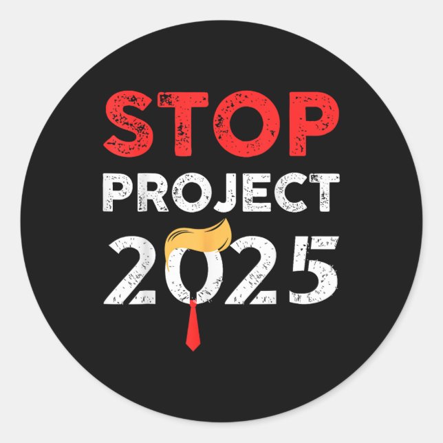 Project 2025 Trump's Project Anti Trump  Classic Round Sticker (Front)