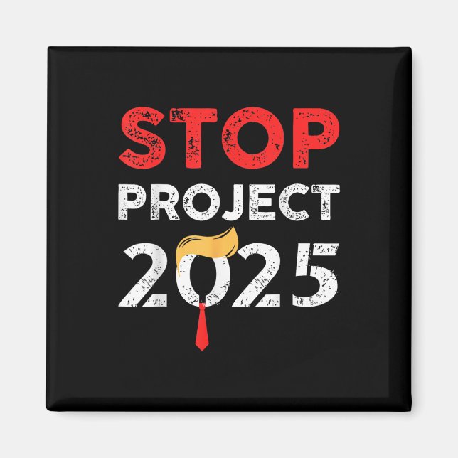 Project 2025 Trump's Project Anti Trump Funny Gift Magnet (Front)