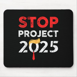 Project 2025 Trump's Project Anti Trump Mouse Pad