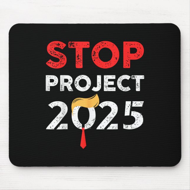 Project 2025 Trump's Project Anti Trump  Mouse Pad (Front)