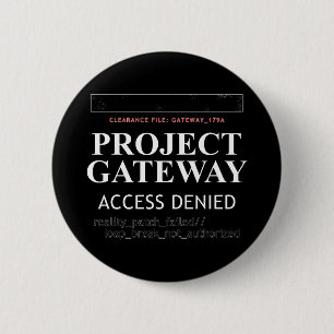 Project Gateway - ACCESS DENIED - Reality Glitch 6 Cm Round Badge