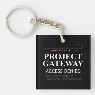 Project Gateway - ACCESS DENIED - Reality Glitch Key Ring