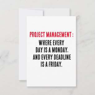 Project Management Where every day is a Monday, a Thank You Card