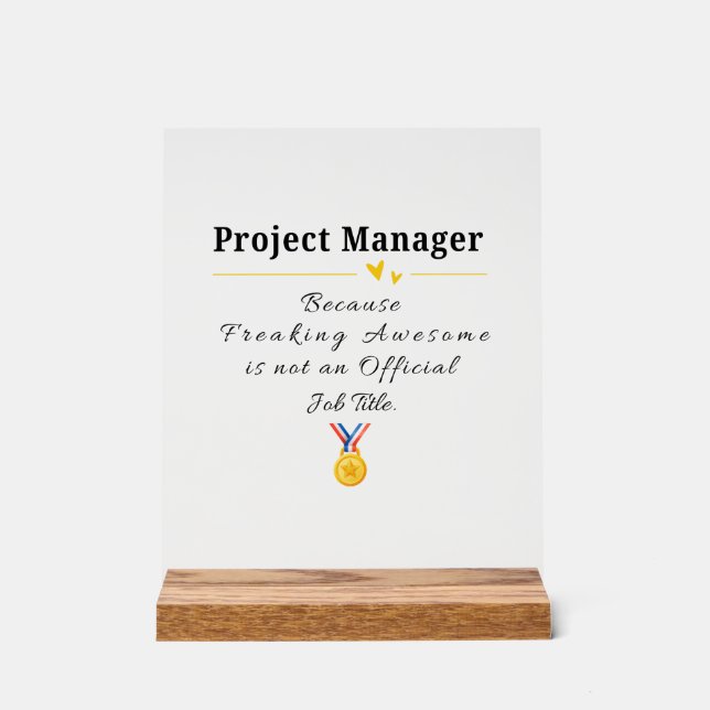 Project Manager Acrylic Sign (Front)