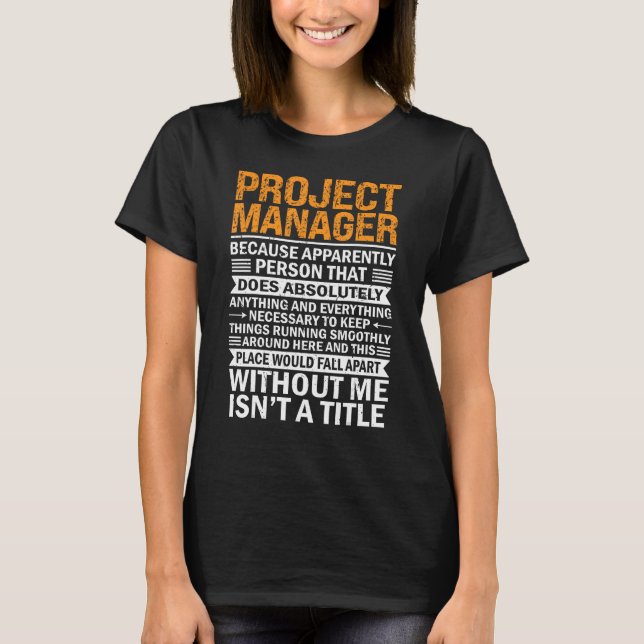 Project Manager Does Everything Isn't A Title Team T-Shirt (Front)