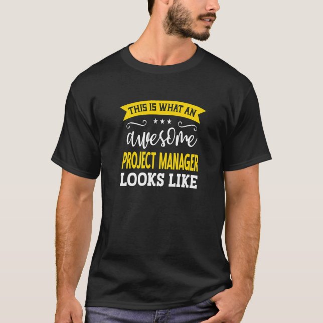 Project Manager Job Title Employee Worker Project  T-Shirt (Front)