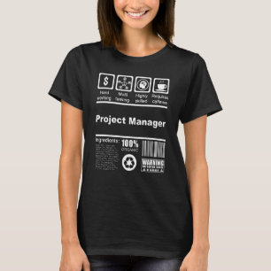Project Manager Nutritional Facts For Managers T-Shirt